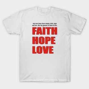 FAITH HOPE LOVE T-Shirt